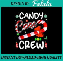 Candy Cane Crew PNG, Funny Christmas Candy Lover X-mas PNG, Family Christmas Png, Candy Png, Holiday Png