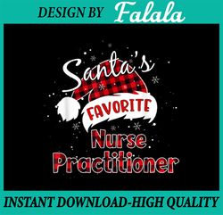 Funny Santa's Favorite Nurse Practitioner Christmas Pajama PNG, Christmas png, Nurse Practitioner png
