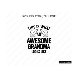 Awesome Grandma SVG, Awesome Grandma Svg, Grandma Svg, Awesome Grandma cut file Svg, Awesome Grandma Clipart, Cricut, Si