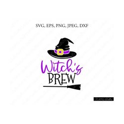 Witch SVG, Witch's Brew Svg, Halloween Svg, Sanderson Sisters SVG, Hocus Pocus Svg, Witch Hat SVG, Cricut, Silhouette Cu