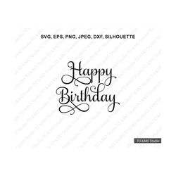 Happy Birthday SVG, Birthday Svg, Happy Birthday, Birthday Girl Svg, Birthday Boy Svg, Birthday cut file, Cricut, Silhou