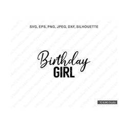 Birthday Girl SVG, Birthday Svg, Birthday Squad, Birthday Girl svg, Birthday, Birthday cut file, Cricut, Silhouette Cut