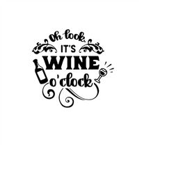 look it's wine o'clock svg, wine svg, time to wine, glass of wine svg, wine sayings, wine quote, cut file, silhouette, s