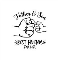 Father and Son Best Friends For Life svg Fathers day Svg Jpg Png Pdf Ai Happy Father's Day Svg cricut cut file digital d
