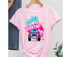 Come On BARBIE , Barbie Shirt, Vintage Doll Shirt, Retro Doll  Party Girls Shirt, Bachelorette Party Shirt, Barbie car,