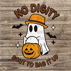 No Diggity Bout To Bag It Up svg, png dxf Files, Instant DOWNLOAD for Cricut, Halloween svg, Funny Ghost SVG EPS DXF PNG