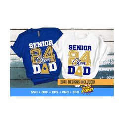 Senior 2024 Svg, Cheer Dad Svg, Football Dad Svg, Dad Shirt Svg Png Eps Dxf Jpg Cut files