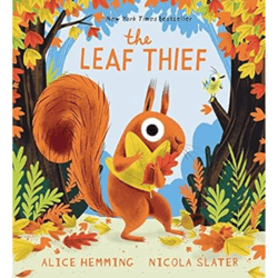 The Leaf Thief: (The Perfect Fall Book for Children and Toddlers)