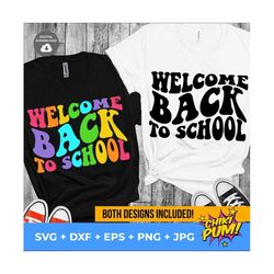 Welcome Back To School Svg, 1st Day of School, Retro wavy Back to school Png, Teacher Shirt, Student Shirt, Svg Files Fo