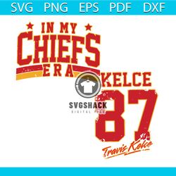 Retro In My Chiefs Era Vintage Travis Kelce 87 SVG Digital File