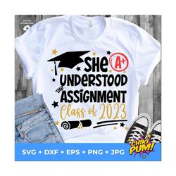 She Understood The Assignment SVG, Class Of 2023 Svg, Graduation Svg, Svg Dxf Eps Png Jpg, Silhouette, Cricut