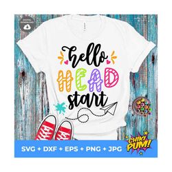 Hello Headstart Svg, 1st Day of School Cut Files, Back To School Svg, Dxf, Eps, Png, School Shirt Design, Silhouette, Cr