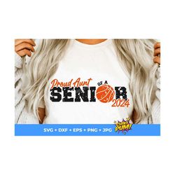 Proud Aunt of a Senior 2024 SVG, Distressed dad, Basketball Aunt SVG, Basketball cut files, Basketball Aunt PNG