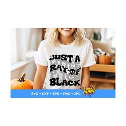 Just A Little Ray of Pitch Black SVG, Spooky Season Svg, Halloween SVG, Halloween PNG, Witch svg, Halloween shirt svg, R