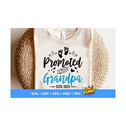 Promoted to Grandpa svg, Grandpa Estd 2023 svg, Gift Grandpa to be svg, Grandpa 2023 svg, Instant Download svg
