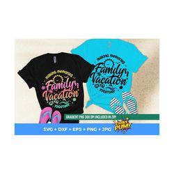 Family Vacation SVG, Family Vacation 2023, Making memories together, Vacation shirt SVG, png, eps, dxf, jpg