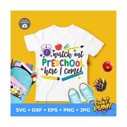 Watch Out Preschool Here I Come svg, Preschool SVG file, First Day of School svg file, Back to School shirt