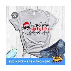 There's some Ho Ho Ho's in this house svg, Santa's shirt design svg, Funny Christmas wap svg