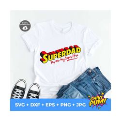 Superdad svg, Super Dad SVG. You are my Super Hero SVG, Dad life SVG, Cricut files, Silhouette, Fathers Day svg, Superhe