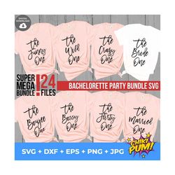 Bachelorette Party Mega Bundle svg, Best friends shirts SVG, The sassy one svg, The crazy one SVG, Hen Party SVG, Girl's