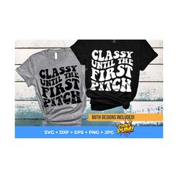 Classy Until The First Pitch Svg, Wavy Baseball Mom SVG, Cheer Mom SVG, Baseball SVG, Png, Digital Cut Files