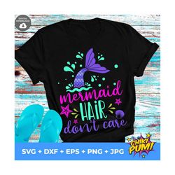 Mermaid Hair Don't Care Svg, Mermaid Hair Svg, Beach Vacation Svg, Girl & Woman Shirt Design, Cricut, Silhouette Cut Fil