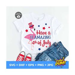 Have a Flamazing 4th of July svg, 4th of July Flamingo Svg, America Svg, Fourth of July Svg, Funny Flamingo Cut Files, S