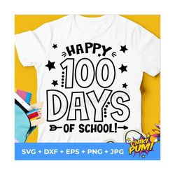 Happy 100 days of School SVG, 100 days of School SVG, 100 days shirt cut files & sublimation, iron on