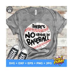 there's no crying in baseball svg, file baseball svg, baseball distressed, no crying svg