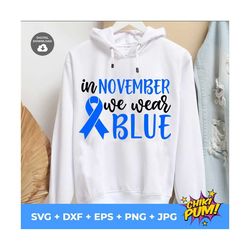 In November we wear blue SVG, Blue ribbon SVG, Diabetes awareness SVG, November blue cut files