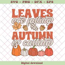 Leaves Are Falling Autumn Is Calling SVG Digital Cricut File