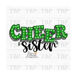 Cheer Design PNG, Cheer Sister Marquee in Green, Cheerleading Sublimation Design, Cheerleading png, Cheerleading Sister