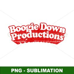 Boogie Down Productions - Sublimation PNG Design - Vibrant Graphics for Unique Apparel