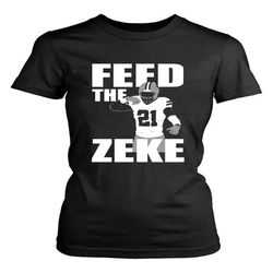 Feed The Zeke Ezekiel Elliott Dallas Cowboys Football Team Women&8217S T-Shirt