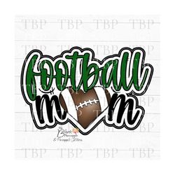 football design png, dark green football mom design, football mom png, football sublimation design, football sublimation