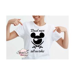 Dead men tell no tales Mickey pirate digital file instant download image fun halloween t-shirt