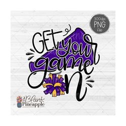 Cheer Design PNG, Get Your Game On Cheer design in Purple and Yellow PNG, Cheer Sublimation PNG, Cheerleading shirt desi