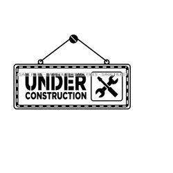 Under Construction SVG, Under Construction Clipart, Under Construction Files for Cricut, Cut Files For Silhouette, Png,