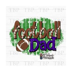 football design png, football dad purple png 300dpi, football sublimation design, football dad design, football png