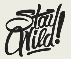 Stay Wild | Digital Embroidery Files | .DST .EXP .HUS .JEF .PES .VIP .VP3 .XXX