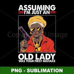 Sublimation PNG Digital Download - Old Lady Mistake Revealed - Uncover the Unexpected