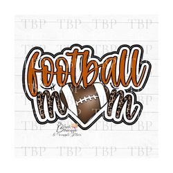 football design png, burnt orange football mom design,  football mom png, football sublimation design, football mom subl