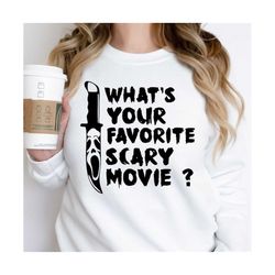 What's your favorite scary movie svg  png - Halloween svg - Fall svg - Scream svg - Halloween design - Halloween shirt -