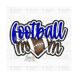 football design png, blue football mom design,  football mom png, football sublimation design, football mom sublimation