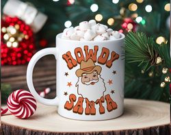 Howdy Santa Cowboy Coffee Mug, Christmas Mug