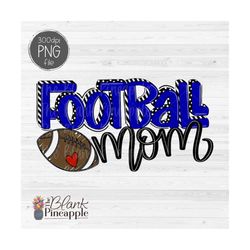 Football Design PNG, Football Mom Doodle in Blue, Football Mom Design for sublimation, DTG, and DTF, Football Mom shirt