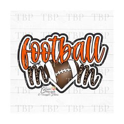 football design png, orange football mom design,  football mom png, football sublimation design, football mom sublimatio