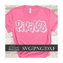 Pirates SVG Cut File, Pirates Mascot SVG, Dxf, and png Digital Download, Mascot name shirt design. Team name design. Han
