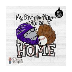 baseball design png, baseball catcher my favorite player sits at home in purple png, baseball sublimation design, baseba