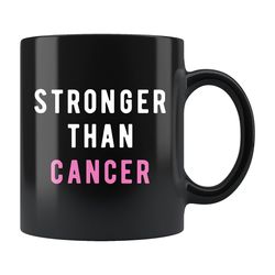 stronger than cancer mug, cancer survivor gift